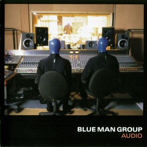 Blue Man Group - Audio